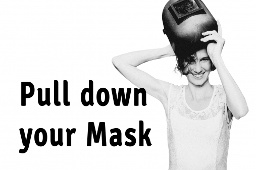 Pull down your mask